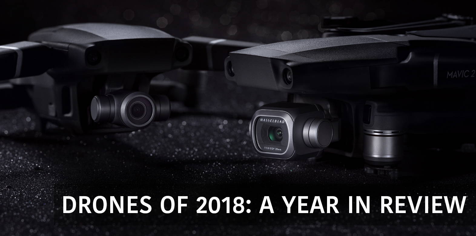 Best Drones of 2018: A Year in Review - DrDrone.ca