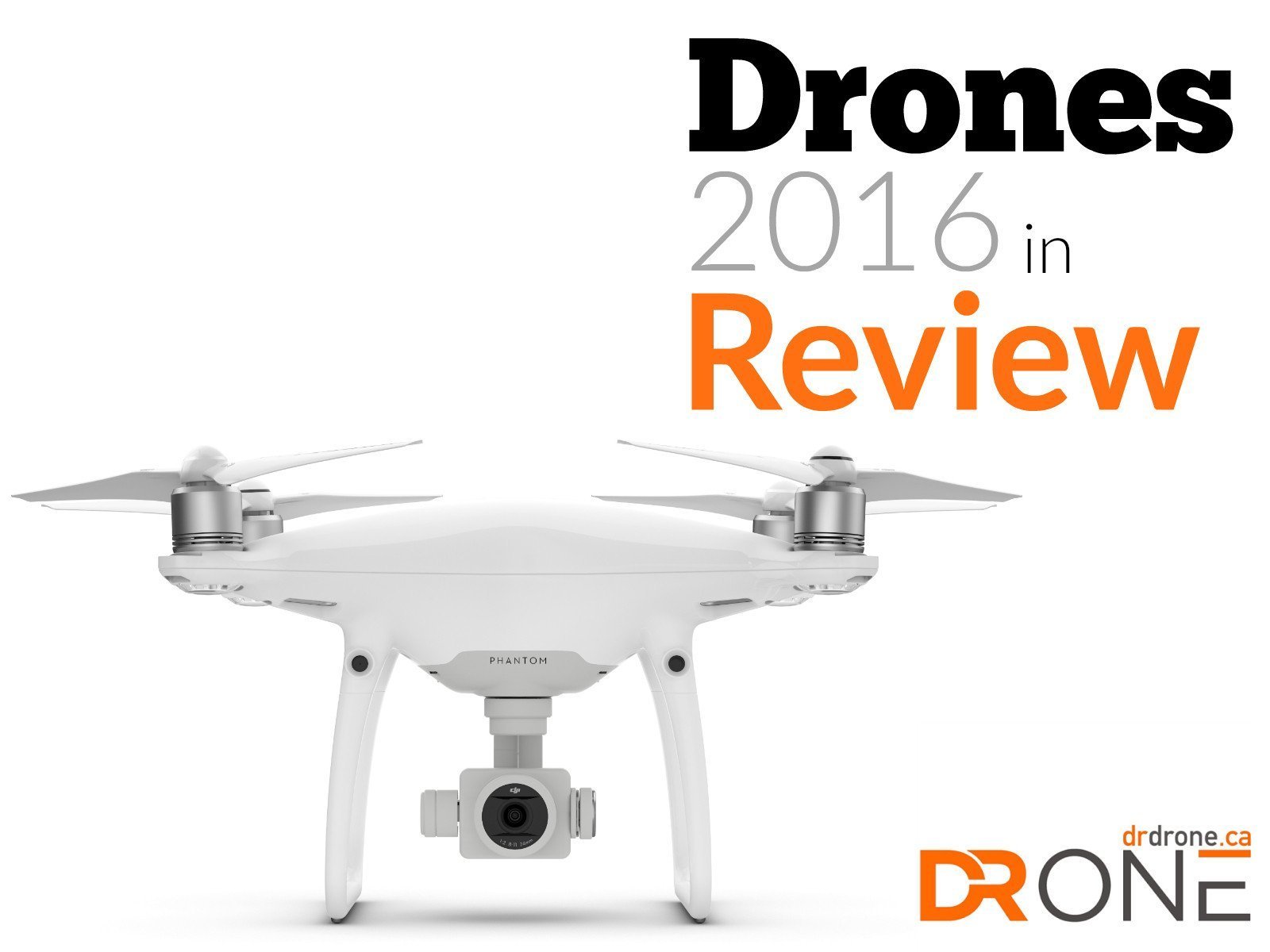 Drones: What Happened in 2016? - DrDrone.ca