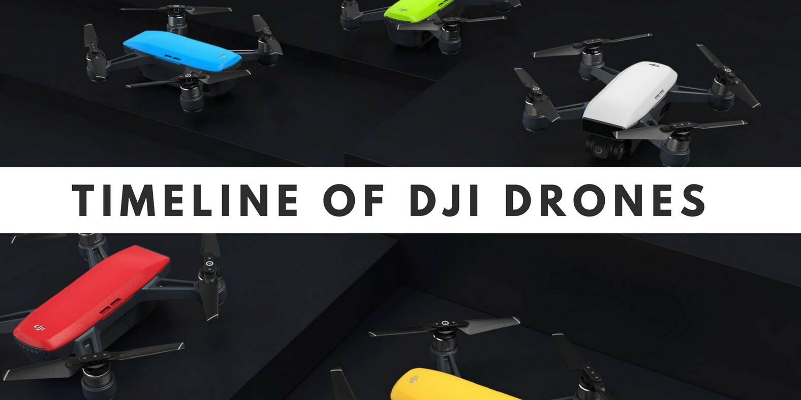 Timeline of DJI Drones: From the Phantom 1 to the Mavic Air - DrDrone.ca